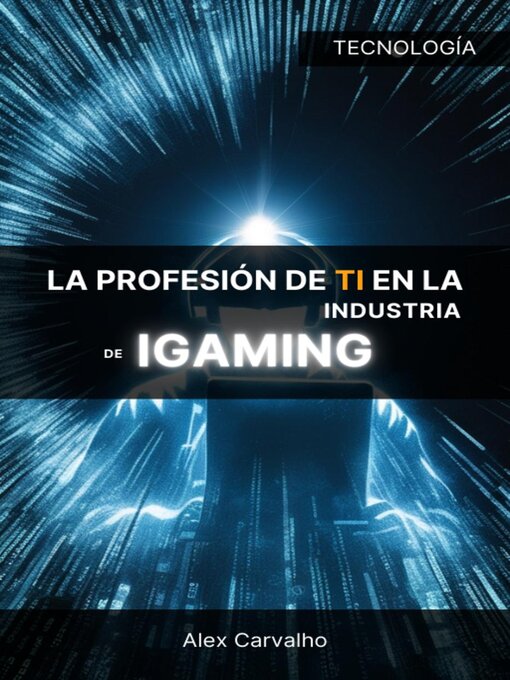 Title details for La profesión de TI en la industria de iGaming by Alex Carvalho - Available